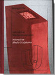 Interactive Media Sculptures