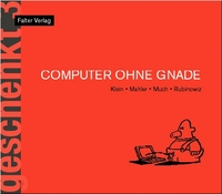Computer ohne Gnade