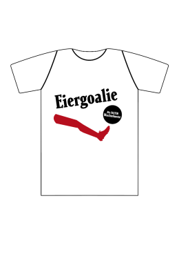 Wuchtelwetten T-Shirt Eiergoalie weiß