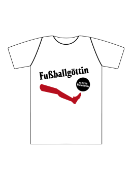 Wuchtelwetten T-Shirt Fußballgöttin weiß